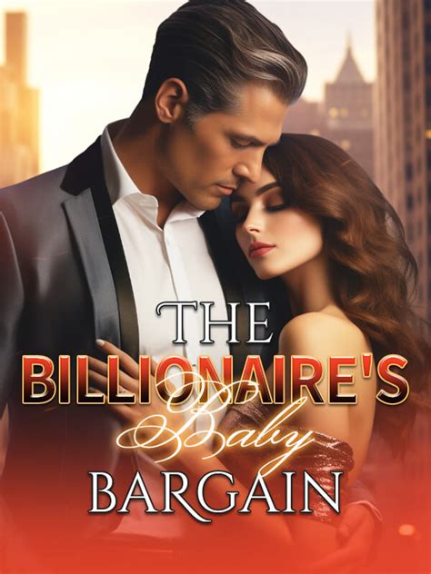 ALL Chapters & Episodes of The Billionaire's Baby Bargain by .